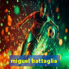 miguel battaglia